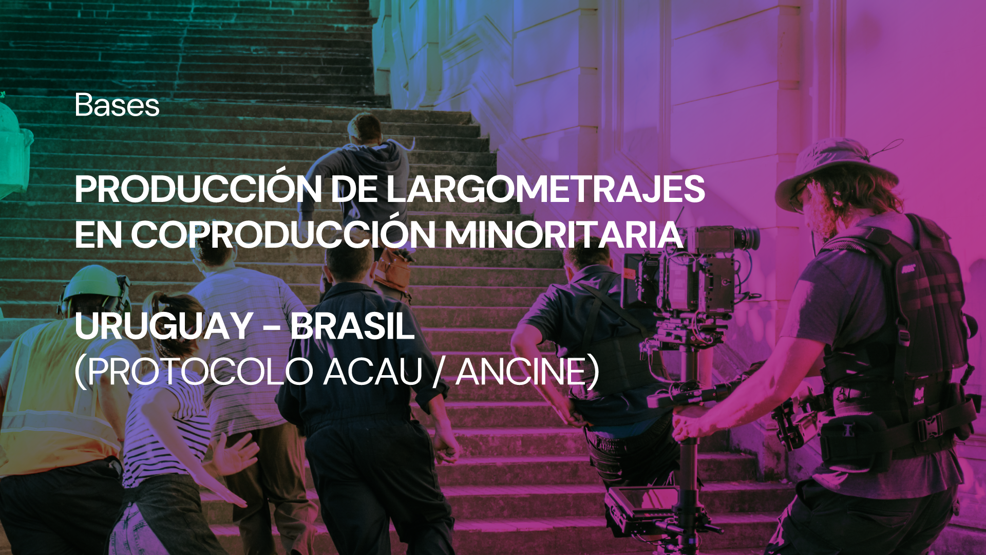 ¡Bases disponibles! Convocatoria coproducción minoritaria Brasil-Uruguay (ACAU &amp;#8211; ANCINE) 2026